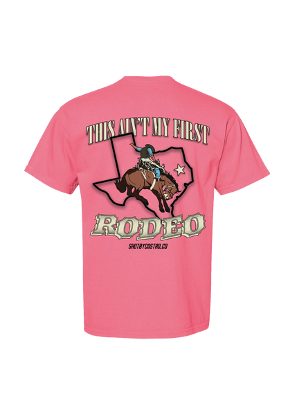 This Aint't My First Rodeo Tee